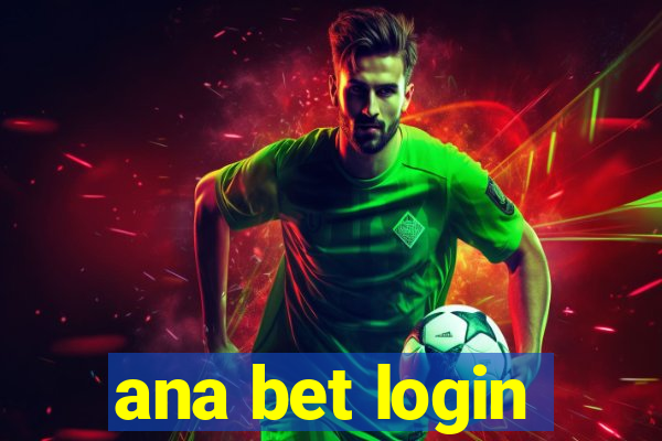 ana bet login
