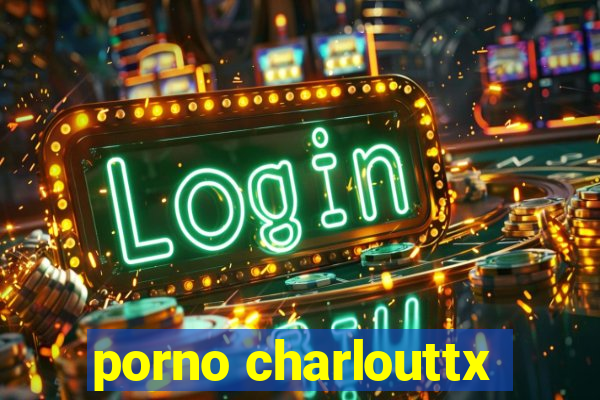 porno charlouttx