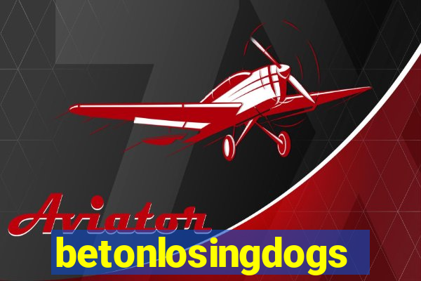 betonlosingdogs