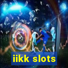 iikk slots