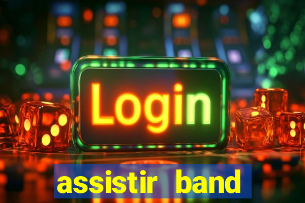 assistir band sports ao vivo gratis