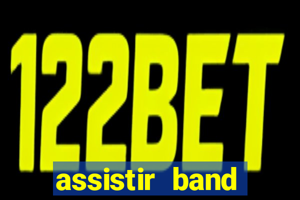 assistir band sports ao vivo gratis