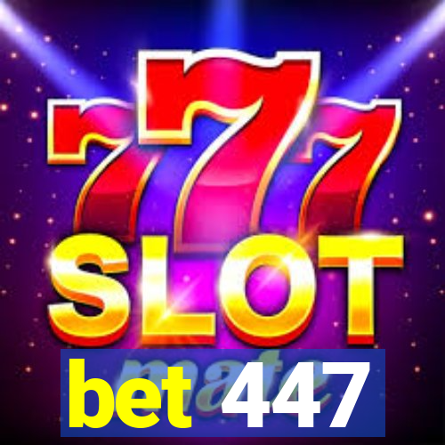 bet 447