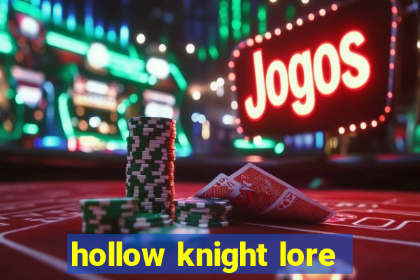 hollow knight lore