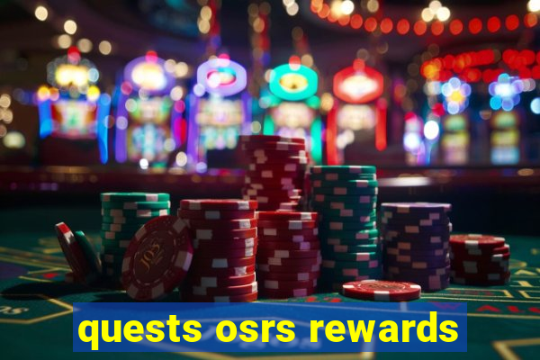 quests osrs rewards
