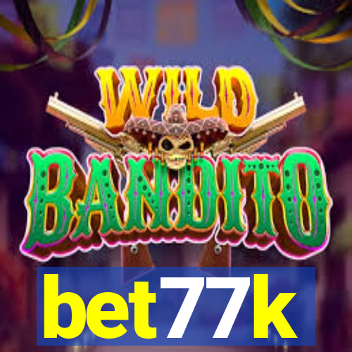 bet77k