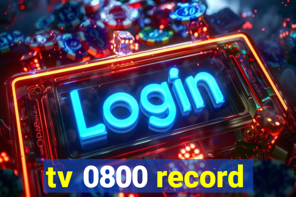 tv 0800 record