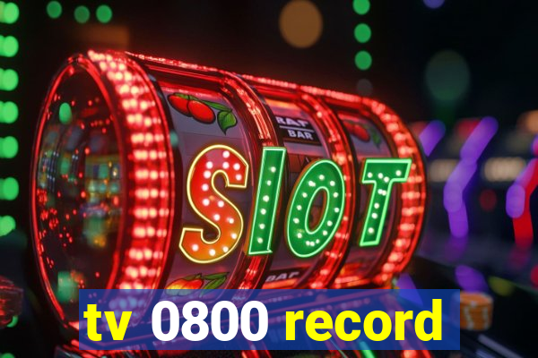 tv 0800 record