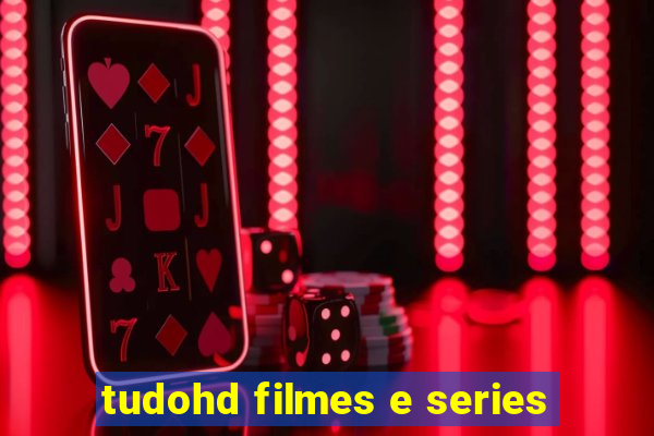tudohd filmes e series