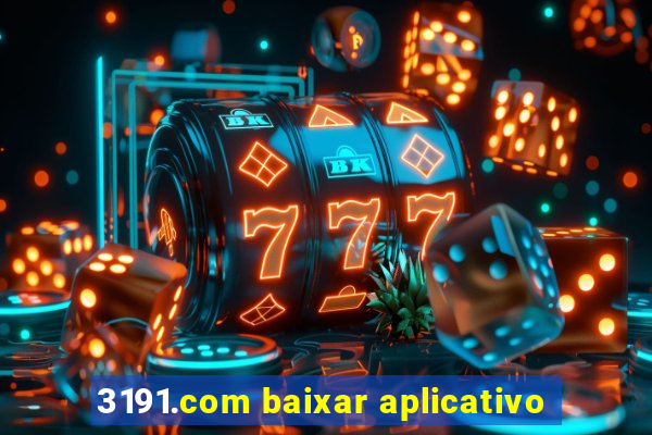 3191.com baixar aplicativo