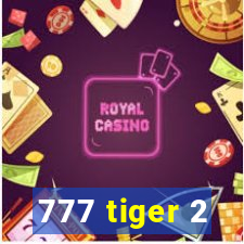 777 tiger 2