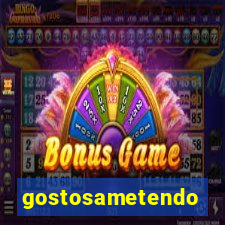 gostosametendo