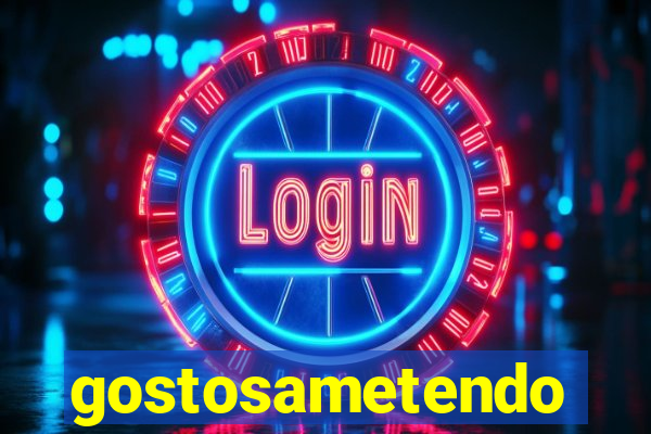 gostosametendo
