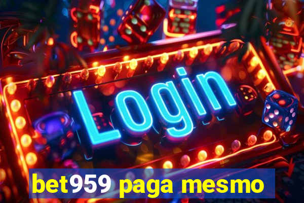 bet959 paga mesmo