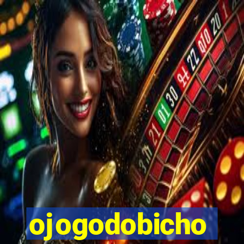 ojogodobicho