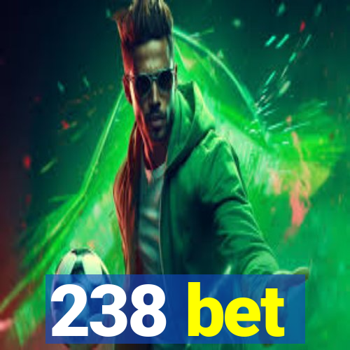 238 bet