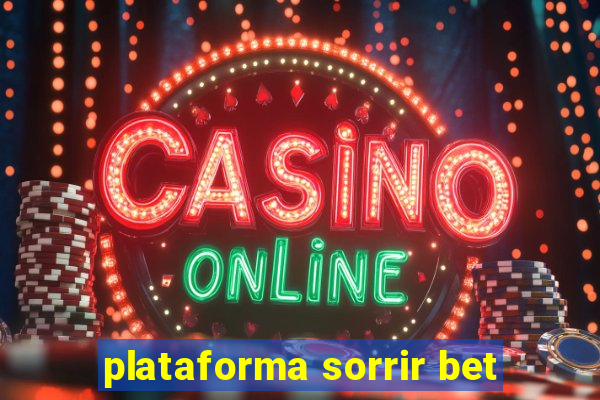plataforma sorrir bet
