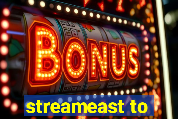 streameast to