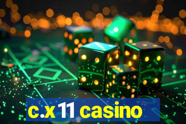 c.x11 casino