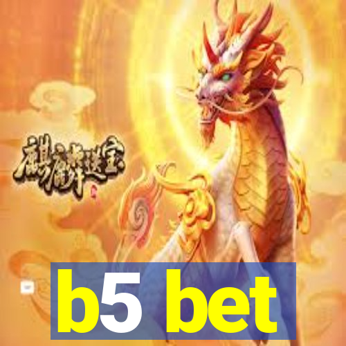 b5 bet
