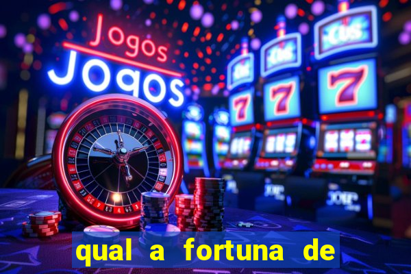 qual a fortuna de raul gil