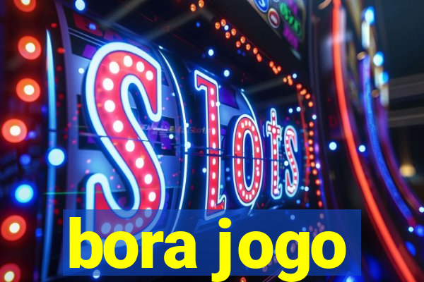 bora jogo