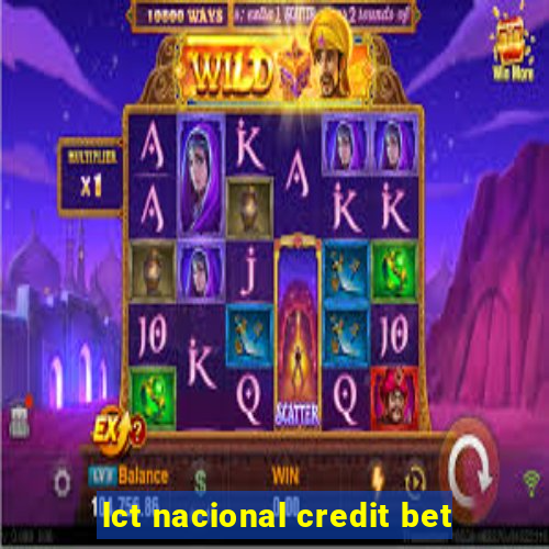 lct nacional credit bet