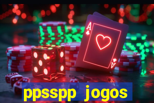 ppsspp jogos download mediafıre