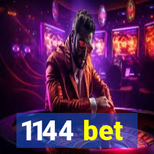 1144 bet