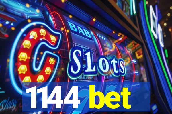 1144 bet