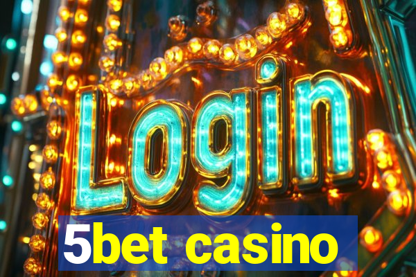 5bet casino