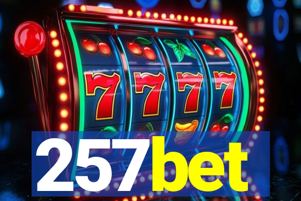 257bet