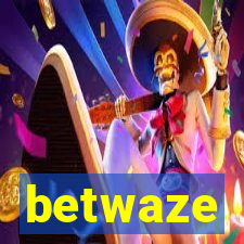 betwaze