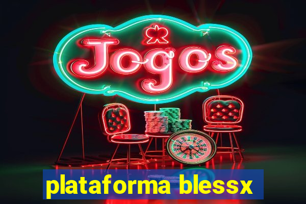 plataforma blessx