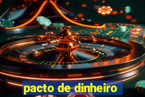 pacto de dinheiro