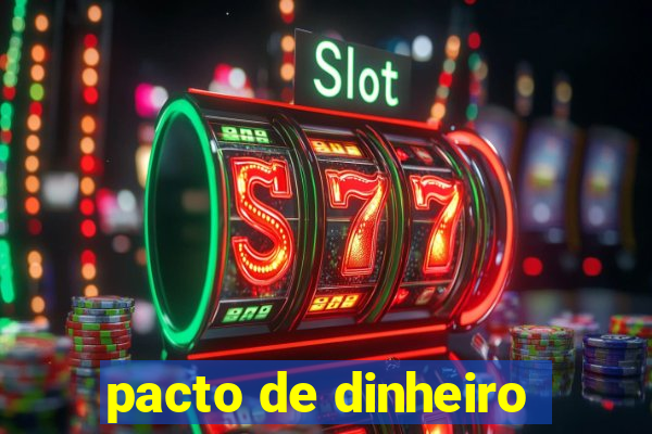 pacto de dinheiro