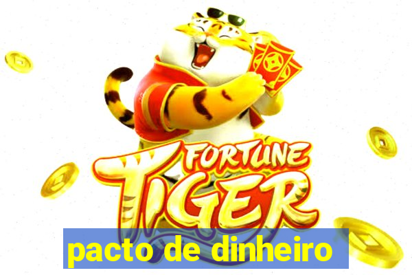 pacto de dinheiro