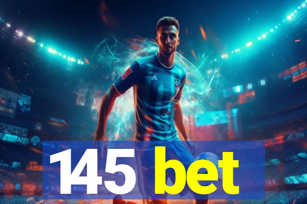 145 bet