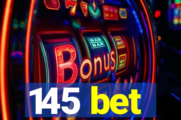145 bet