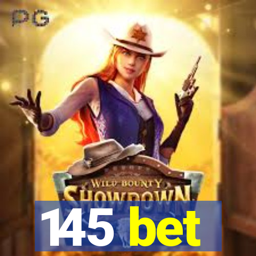 145 bet