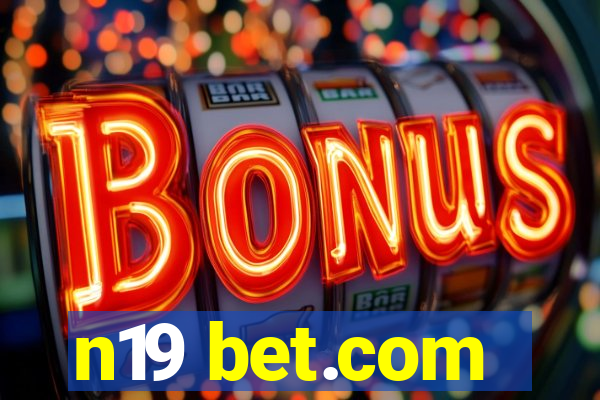 n19 bet.com