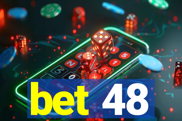 bet 48