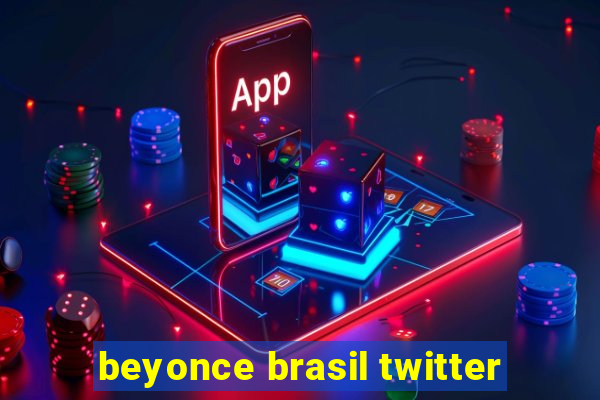 beyonce brasil twitter