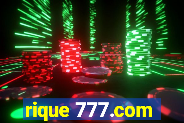 rique 777.com