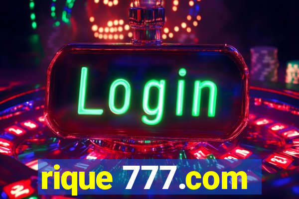 rique 777.com