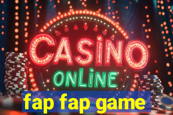 fap fap game