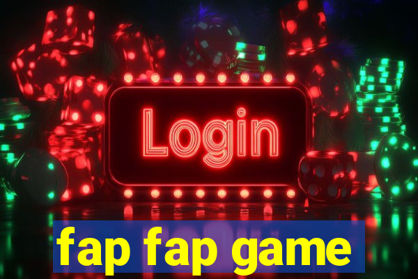 fap fap game