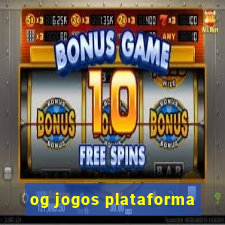 og jogos plataforma