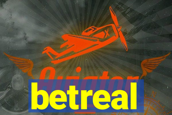 betreal