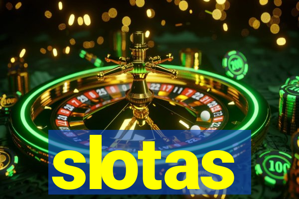 slotas